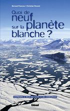 Quoi de neuf sur la planète blanche ?