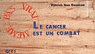 le cancer est un combat