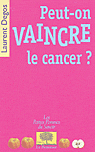peut-on vaincre le cancer