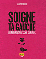 soigne ta gauche