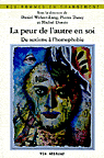 La peur de l'autre en soi