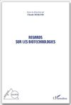 Regards sur les biotechnologies Regards sur les biotechnologies