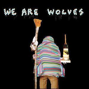 M We are wolves