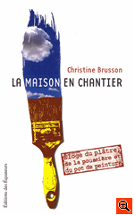 la maison en chantier