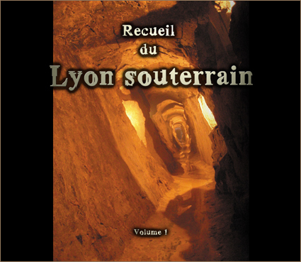 Recueil du Lyon souterrain