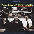 Fun lovin criminals