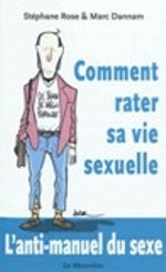 Comment rater sa vie sexuelle