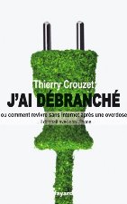 J'ai débranché