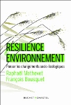 Résilience & environnement : penser les changements socio-écologiques