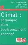 Climat : chronique d'un bouleversement annoncé