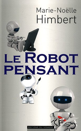 Livre Le Robot pensant, Marie-Noëlle Himbert