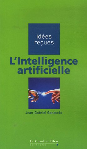 Livre L'intelligence artificielle, Jean-Gabriel Ganascia