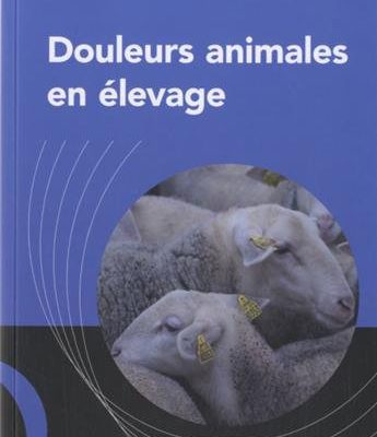 Jaquette du livre "Douleurs animales en élevage"