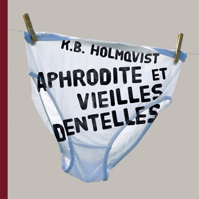 aphrodite-et-vieilles-dentelles-brunk holmqvist