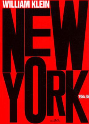 NEW YORK 1954-1955 de WILLIAM KLEIN. Edition MARVAL, 1994