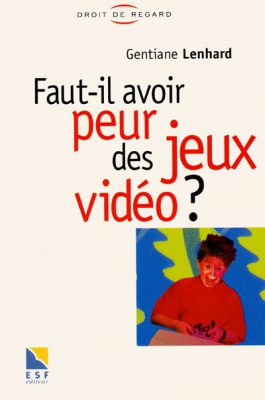 couverture de faut-il avoir peur des jeux vidéo