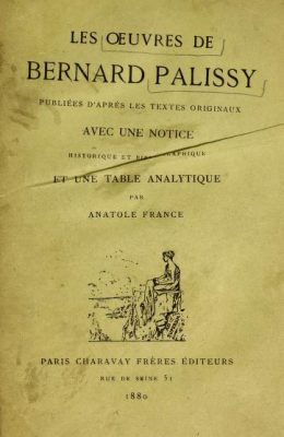 Page du titre du livre Les œuvres de [Bernard] Palissy / publiées d'après les textes originaux avec une notice historique et bibliographique et une table analytique par Anatole France. 1880.