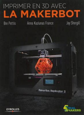 Ouvrage Le Makerbot