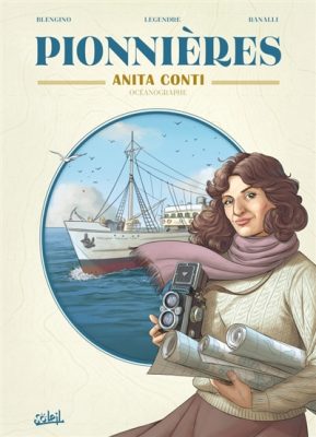 Anita Conti : océanographe / Soleil, 2016