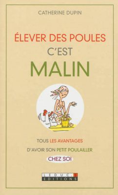 Elever des poules Catherine Dupin