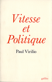 Vitesse et politique de Paul Virilio