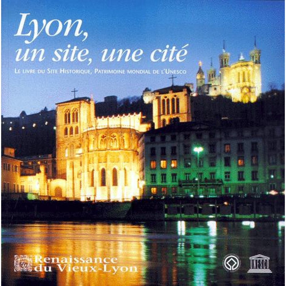 Lyon, un patrimoine vivant 20 ans d'inscription à l'UNESCO L'influx