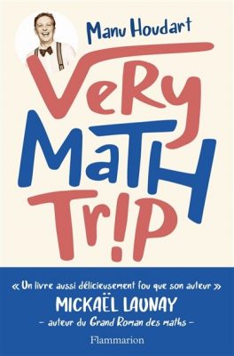 Very Math Trip